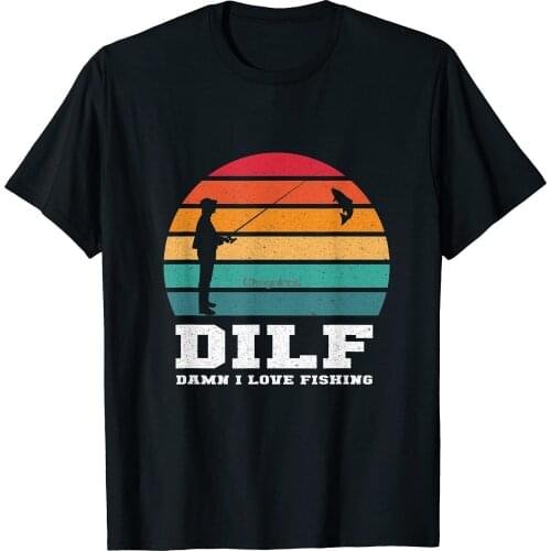 DILF Damn I LOVE Fishing funny angling pun T-Shirt