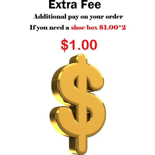 Additonal Payment for freight of the Shoe Box and Orders or the samples cost as per discussed Special links USD1 for Extra fee