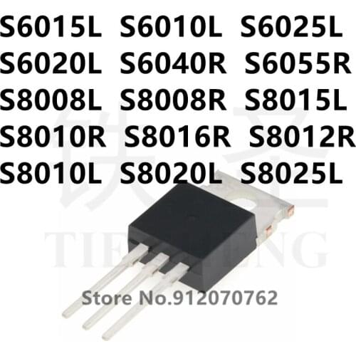 10PCS S6015L S6010L S6025L S6020L S6040R S6055R S8008L S8008R S8015L S8010R S8016R S8012R S8010L S8020L S8025L TO-220