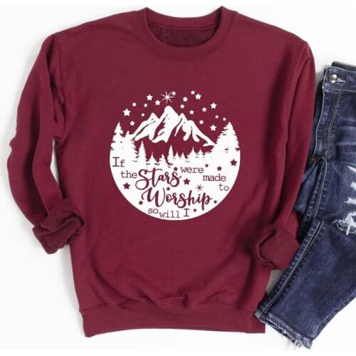 If The Stars Were Made To Worship So Will I Sweatshirt Aesthetic Spring Autumn Women Hiking Outdoorsy Pullovers Sweatshirts