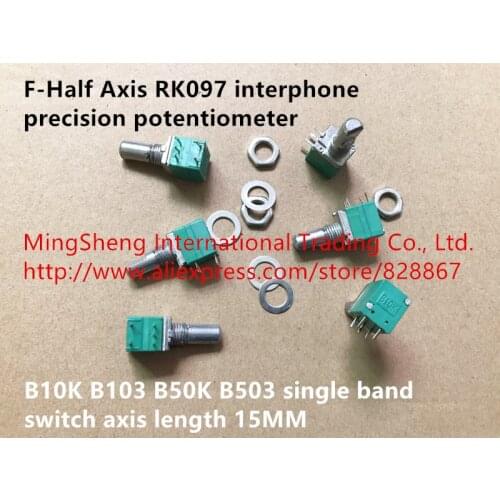 Original new 100% F-Half Axis RK097 interphone precision potentiometer B10K B103 B50K B503 single band switch axis length 15MM