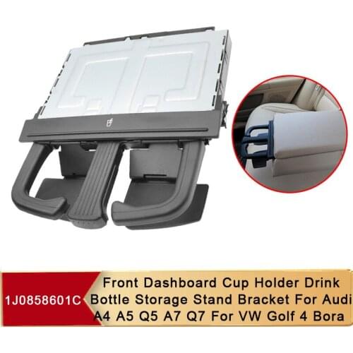 OEM#1J0858601C Car Front Dashboard Cup Holder Drink Bottle Storage Stand Bracket For Audi A4 A5 Q5 A7 Q7 For VW Golf 4 Bora