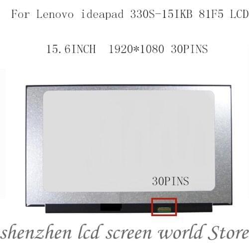 15.6" LCD For Lenovo ideapad 330S-15IKB 81F5 New Laptop LCD Screen Matrix Panel Slim 30 pins IPS FHD1920x1080 Replacement