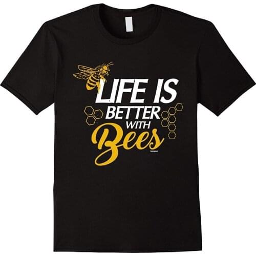 Beekeeper T-Shirt Life Is Better With Bees Beekeeping 2019 New Fashion MenS T-Shirts Short Sleeve Print Tee Shirts Cool T Shirt