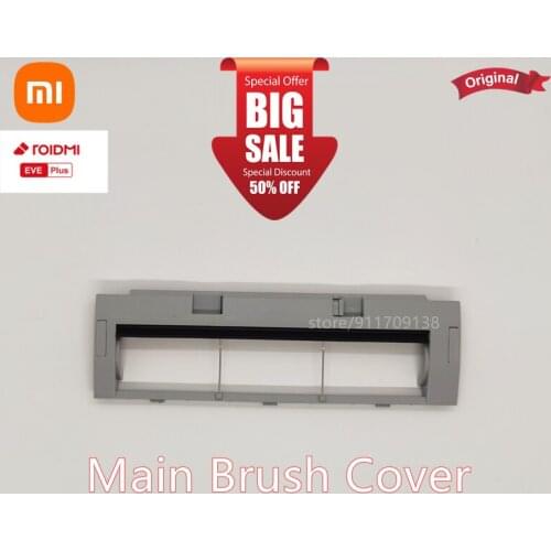 100%Original Xiaomi Roidmi Eve Plus Robot Vacuum Cleaner Parts Main Brush Cover Accessories