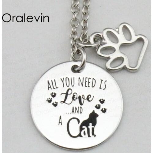 ALL YOU NEED IS LOVE AND A CAT Inspirational Hand Stamped Engraved Charm Pendant Necklace Jewelry,18Inch,22MM,10Pcs/Lot, #LN2305