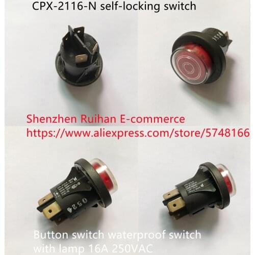 Original new 100% CPX-2116-N self-locking switch button switch waterproof switch with lamp 16A 250VAC