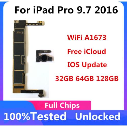 Full Working Clean iCloud WLAN WiFi A1673 Original Unlocked Mainboard For iPad Pro 9.7 2016 Motherboard Logic Board With Chips