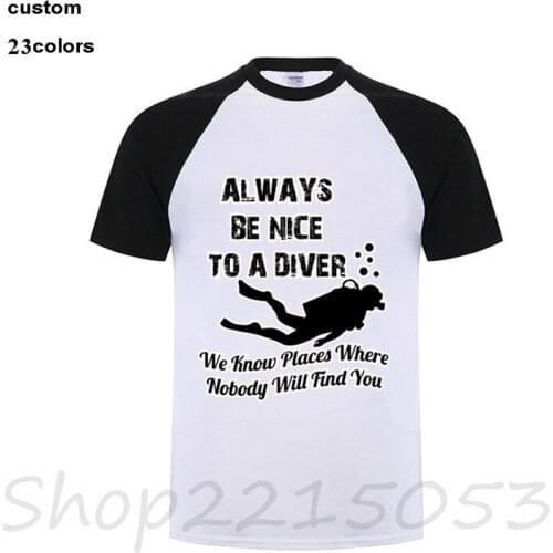 Love Scuba Dive T Shirt Men black White Short Sleeve Custom XXXL Male Dive Always Be Nice To A Diver T-Shirt Scuba game tshirt