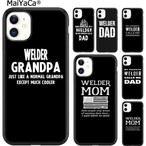 MaiYaCa The best Welder mom dad grandma ever Phone Case For iPhone SE 6 6s 7 8 plus X XR XS 11 12 pro max Galaxy S8 S9 S10 shell