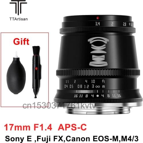 TTartisan 17mm F1.4 Camera Lens APS-C Manual Fixed Focus Lens for Sony E Fuji Fujifilm X FX M4/3 Canon EOS-M Mount Camera