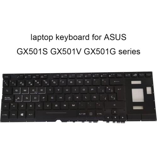 Replacement Keyboards for ASUS ROG GX501 GI GX501V VS VI backlit keyboard SP Spanish LA Latin black big enter V161162A3 sale