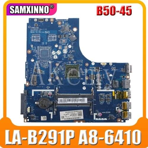 Working Perfectly For Lenovo B50-45 ZAWBA BB LA-B291P laptop motherboard A8-6410 CPU GMA LA-B291P mainboard motherboard test OK