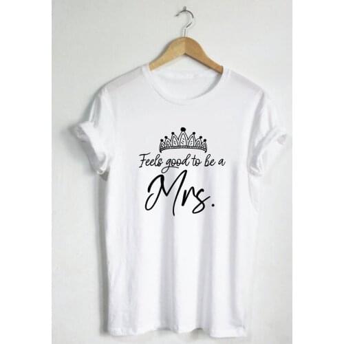 Feels good to be a Mrs T-Shirt Married Bride Honeymoon Tops Cute Crown Just Married Gift Bachelorette Party Tee Outfits