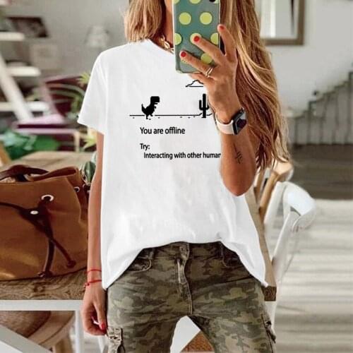 Harajuku You Are Offline Try Interacting With Other Humans Print Tshirts Women Summer Casual Kawaii Graphic T Shirt Women