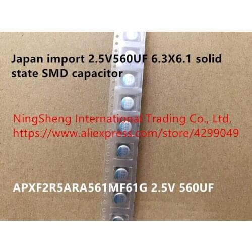 Original new 100% 2.5V560UF 6.3X6.1 solid state SMD capacitor APXF2R5ARA561MF61G 2.5V 560UF (Inductor)