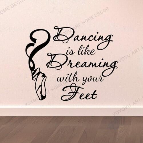Dance Wall Stickers Dancing Is Like Dreaming With Your Quotes Dancer Ballerina Ballet Pointe Shoes Wall Vinyl Lettering rb467