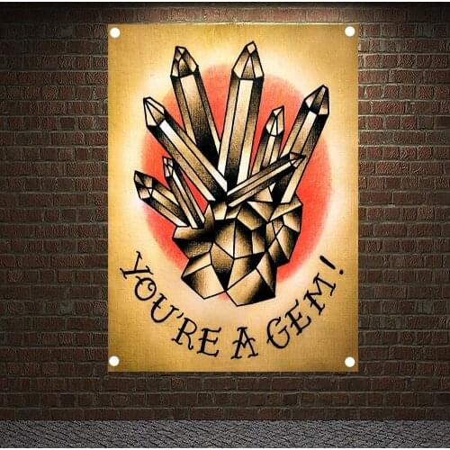 YOU'RE A GEM! Tattoo Art Print Posters Banners Wall Chart Senior Art Cloth Tapestry Flag Home Decor Upholstery Wall Sticker