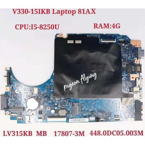 For Lenovo V330-15IKB Laptop Motherboard 81AX CPU:I5-8250 RAM:4G 17807-3M FRU:5B20Q60035 5B20Q68402 5B20Q60071 5B20Q68393
