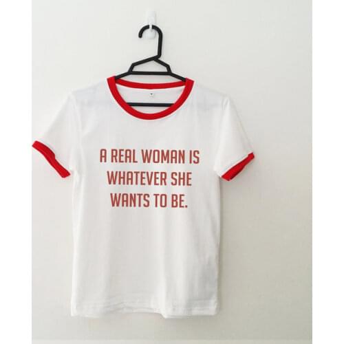 A real woman is whatever she wants to be T-Shirt Red Letter Printed Tees Ouftits Casual Short Sleeve Hipster Top Unisex Crewneck