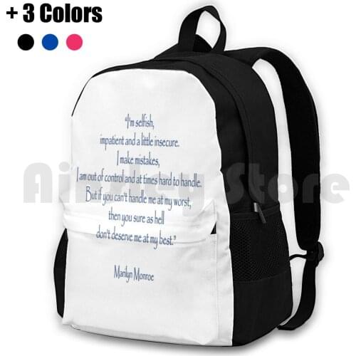 Marilyn Monroe. 'I'M Selfish , Impatient And A Little Insecure.' Outdoor Hiking Backpack Waterproof Camping Travel Im Am