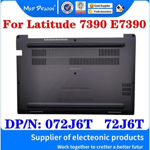 New Original 072J6T 72J6T AM264000200 For Dell Latitude 7390 E7390 Laptop Bottom Base Cover Bottom Case D Shell Assembly
