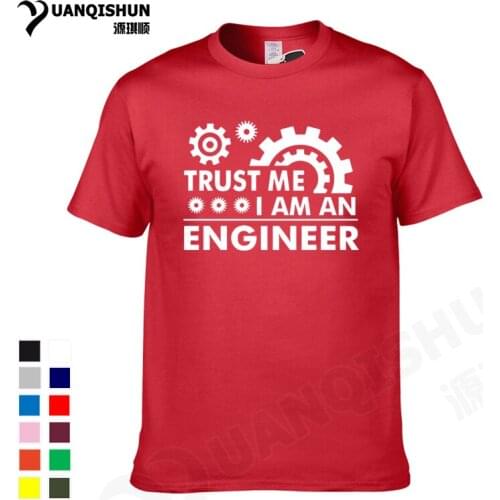YUANQISHUN 2018 Men Humor T-shirts TRUST ME I AM AN ENGINEER T Shirt O-Neck Top Tee Gear Funny Streetwear Clothing Camisetas 3XL