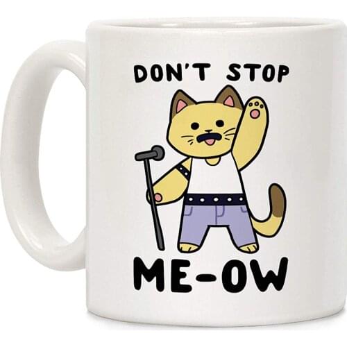Don't Stop Me-Ow White 11 Ounce Ceramic Coffee Mug