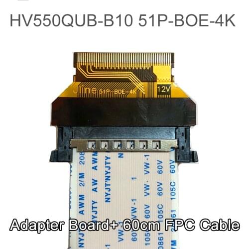 For HV550QUB-B10 51P-BOE-4K logic board Converter FIX 51P to FPC FFC interface adapter plate With 60cm FPC Cable