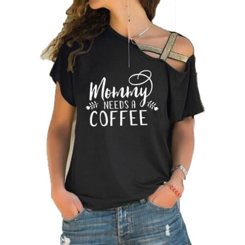 Mommy Needs A Coffee T-Shirt Need Coffe Shirt Summer High Quality Cotton Tee 90s Girl Gift Mom Tops Funny Mama tshirt Tops