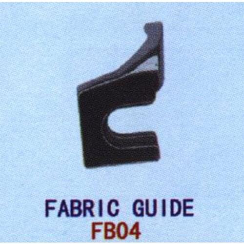 FB04 Fabric Guide Suitable For FW777 Curved Needle Bending Of Needle Industrial Sewing Machine Spares Parts Sewing Machine Parts