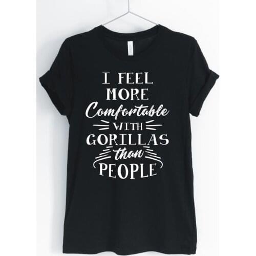 I Feel More Comfortable With Gorillas Than People Top tees 100% short sleeve crewneck short sleeve T-shirts for unisex goth