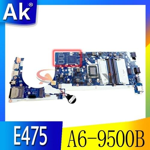 Akemy CE475 NM-A861 Main board For lenovo thinkpad E475 14 inch Laptop motherboard A6-9500B CPU onboard Radeon HD