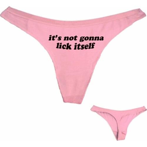 New Thong Underwear Its Not Gonna Lick Itself Letter Printed Cotton Women Sexy T Panties G String Low Waist Free Shipping