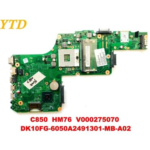 Original for Toshiba C850 laptop motherboard C850 HM76 V000275070 DK10FG-6050A2491301-MB-A02 tested good free shipping