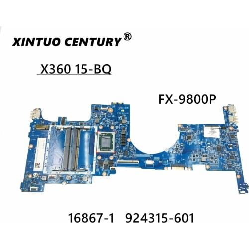 16867-1 For HP ENVY X360 15-BQ 15-BQ008CA Laptop motherboard 924315-601 924315-001 448.0BY05.0011 mainboard FX-9800P Tested OK