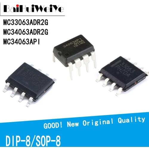 10PCS/LOT MC33063ADR2G MC34063ADR2G MC34063API MC34063 DIP8 SOP8 SMD MC34063ADR MC34063AP1 DIP-8 34063API SOP-8 NEW