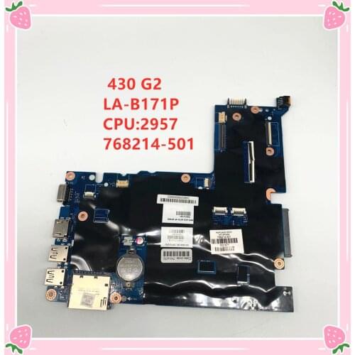 High quality For 430 G2 Laptop motherboard 768214-501 With 2957u SR1DV LA-B171P Mainboard 100% working well