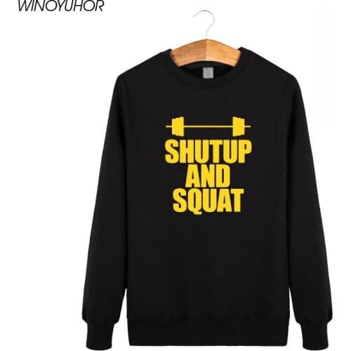 Shut Up And Squat Mens Hoodies Winter Casual Long Sleeve O-Neck Sweatshirts Male Tops Hip Hip Pullovers High Quality