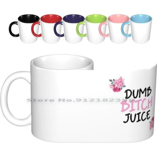 Dumb B * Tch Juice Ceramic Mugs Coffee Cups Milk Tea Mug Dumb Juice Haha Funny Dumb Humor Comedy Meme Creative Trending Vintage