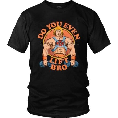 He Man Do You Even Lift Bro T Shirt Men Cotton Tee Tops Masters of the Universe Tshirt Short Sleeve Casual T-shirt Clothes