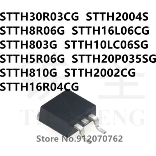 10PCS STTH30R03CG STTH2004S STTH8R06G STTH16L06CG STTH803G STTH10LC06SG STTH5R06G STTH20P035SG STTH810G STTH2002CG STTH16R04CG