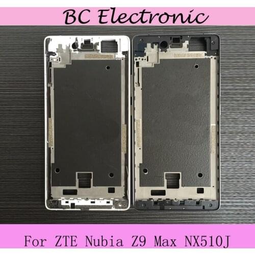 Original LCD Holder Screen Front Frame For ZTE Nubia Z9 Max NX510J Housing Case middle Frame No Power Volume Buttons
