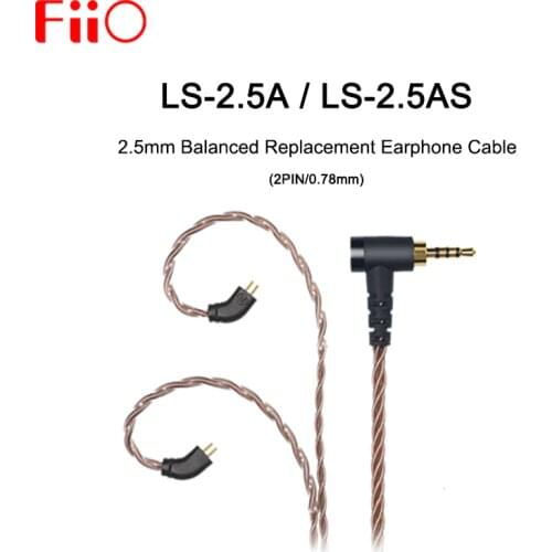 FIIO LS-2.5A LS-2.5AS 2.5mm Balanced High-Purity Copper-Plated Replacement earphone Cable 2Pin 0.78mm for FH1S
