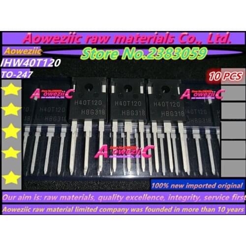 Aoweziic 2018+ 100% new imported original IHW40T120 H40T120 TO-247 IGBT Tube Electromagnetic Furnace 40A 1200V