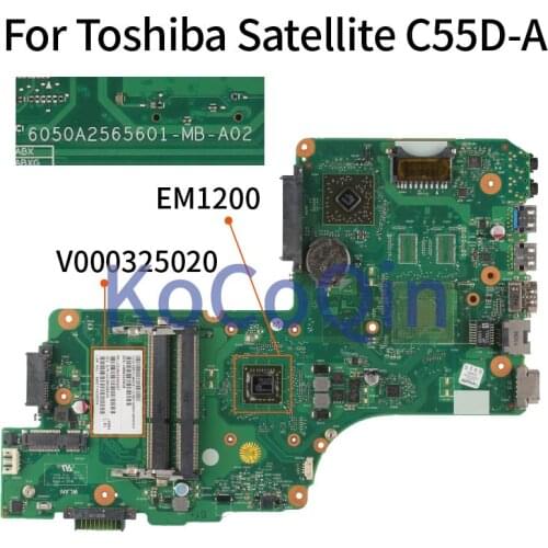 KoCoQin laptop Motherboard For Toshiba Satellite C55D-A V000325020 6050A2565601-MB-A02 EM1200 Mainboard