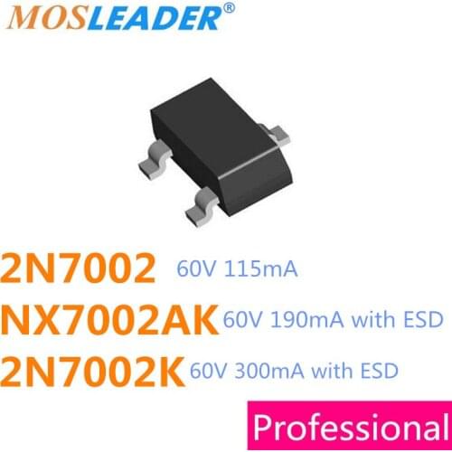 Mosleader SOT23 3000PCS 2N7002 2N7002K NX7002AK with ESD Mosfet N-Channel 60V 115mA 190mA 300mA NX7002 7002 702 2N7002LT1G