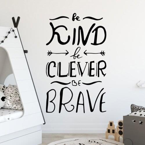 Diy be kind be clever be brave Environmental Protection Vinyl Stickers Bedroom Nursery Decoration For Kids Rooms