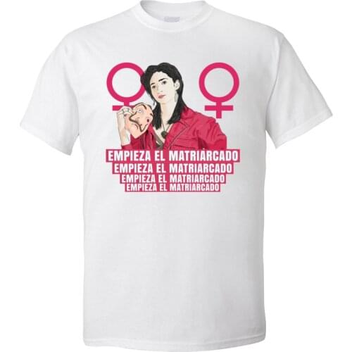 T-shirts Summer Men Tees Nairobi la casa de papel empieza el matriarcado Hot Sale Pure Cotton Fashionable T Shirts O Neck