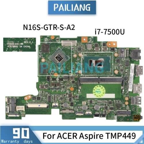 Mainboard For ACER Aspire TMP449 i7-7500U Laptop motherboard PA4DB SR2ZV N16S-GTR-S-A2 DDR4 Tested OK